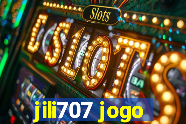 jili707 jogo